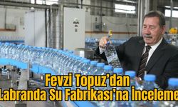 Fevzi Topuz’dan Labranda Su Fabrikası’na İnceleme