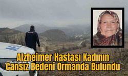 Alzheimer Hastası Kadının Cansız Bedeni Ormanda Bulundu