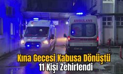 Kına Gecesi Kabusa Dönüştü:  11 Kişi Zehirlendi