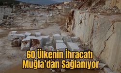 60 Ülkenin İhracatı Muğla’dan Sağlanıyor