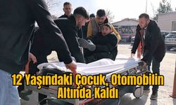 12 Yaşındaki Çocuk, Otomobilin Altında Kaldı