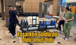 Yaşarken Güldürdü Öldü Umut Oldu