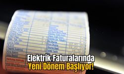 Elektrik Faturalarında Yeni Dönem Başlıyor!