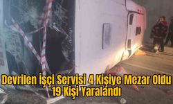 Devrilen İşçi Servisi 4 Kişiye Mezar Oldu 19 Kişi Yaralandı