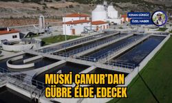 MUSKİ ÇAMUR’DAN GÜBRE ELDE EDECEK