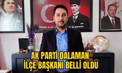 AK PARTİ DALAMAN İLÇE BAŞKANI BELLİ OLDU