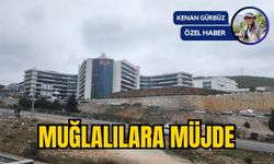 Muğlalılara Müjde