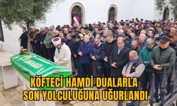 Köfteci Hamdi, Dualarla Son Yolculuğuna Uğurlandı