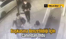 Başkasına Benzetildiği İçin Canından Oldu