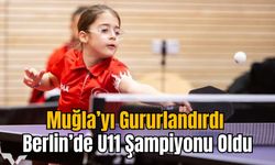 Muğla’yı Gururlandırdı: Berlin’de U11 Şampiyonu Oldu