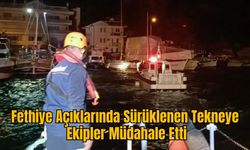 Fethiye Açıklarında Sürüklenen Tekneye Ekipler Müdahale Etti
