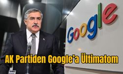 AK Partiden Google’a Ültimatom