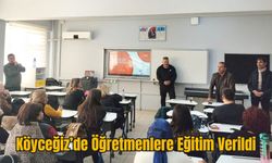 Köyceğiz’de Öğretmenlere Eğitim Verildi