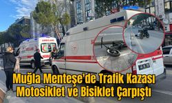 Muğla Menteşe'de Trafik Kazası: Motosiklet ve Bisiklet Çarpıştı