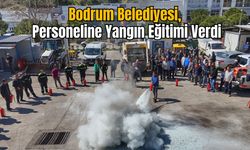 Bodrum Belediyesi, Personeline Yangın Eğitimi Verdi