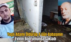 Yaşlı Adamı Öldürüp 4 Gün Babasının Evinin Bodrumunda Sakladı