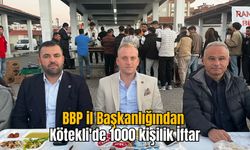 BBP il Başkanlığından Kötekli'de 1000 kişilik İftar