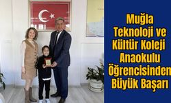 Muğla Teknoloji ve Kültür Koleji Anaokulu Öğrencisinden Büyük Başarı