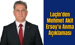 Laçin'den Mehmet Akif Ersoy'u Anma Açıklaması