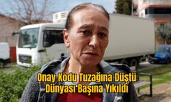 Onay Kodu Tuzağına Düştü: Dünyası Başına Yıkıldı