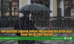 Gök Gürültülü Sağanak Geliyor! Meteoroloji'den Kritik Uyarı: Hangi İllerde Etkili Olacak?