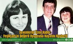 Sevenlerini Üzen Haber: Yeşilçam'ın Değerli Oyuncusu Hayatını Kaybetti