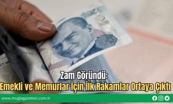 Zam Göründü: Emekli ve Memurlar İçin İlk Rakamlar Ortaya Çıktı