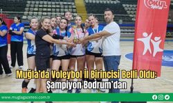 Muğla’da Voleybol İl Birincisi Belli Oldu: Şampiyon Bodrum’dan