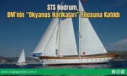 STS Bodrum, BM’nin “Okyanus Harikaları” Filosuna Katıldı