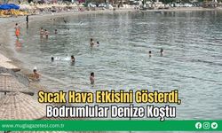 Sıcak Hava Etkisini Gösterdi, Bodrumlular Denize Koştu