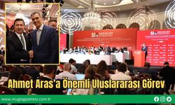 Ahmet Aras’a Önemli Uluslararası Görev