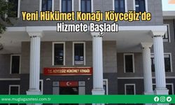 Yeni Hükümet Konağı Köyceğiz'de Hizmete Başladı