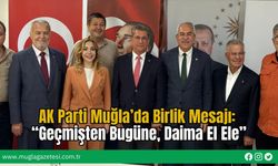 AK Parti Muğla’da Birlik Mesajı: “Geçmişten Bugüne, Daima El Ele”
