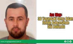 Acı Olay: 36 Yaşındaki Genç Adam Evinin Bahçesinde Ölü Bulundu