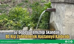 Su Deposu Temizliği Skandalı: 80 Kişi Zehirlenerek Hastaneye Kaldırıldı