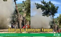 Bodrum’da Konteyner Yangını