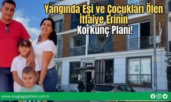Yangında Eşi ve Çocukları Ölen İtfaiye Erinin Korkunç Planı!