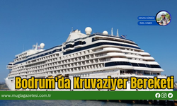 Bodrum'da Kruvaziyer Bereketi