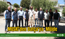 MUSKİ'den Datça'ya  Müjde
