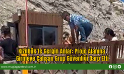 Kızılbük’te Gergin Anlar: Proje Alanına Girmeye Çalışan Grup Güvenliği Darp Etti