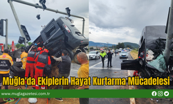 Muğla'da Ekiplerin Hayat Kurtarma Mücadelesi