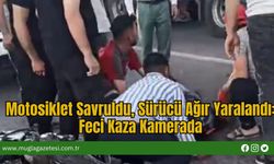 Motosiklet Savruldu, Sürücü Ağır Yaralandı: Feci Kaza Kamerada