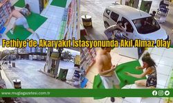 Fethiye’de Akaryakıt İstasyonunda Akıl Almaz Olay!