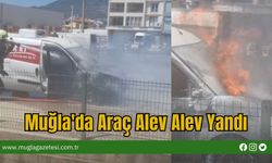 Muğla'da Araç Alev Alev Yandı