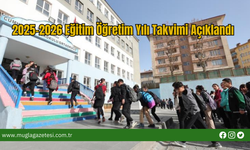 2025-2026 Eğitim Öğretim Yılı Takvimi Açıklandı