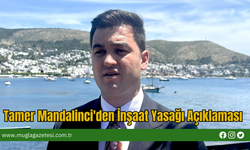 Tamer Mandalinci'den İnşaat Yasağı Açıklaması