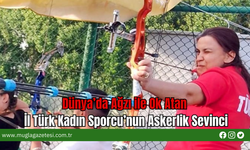 Dünya’da Ağzı ile Ok Atan İl Türk Kadın Sporcu’nun Askerlik Sevinci