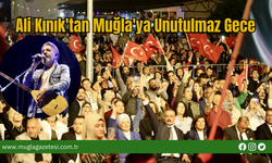 Ali Kınık'tan Muğla'ya Unutulmaz Gece