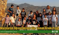 Marmarisli Öğrencilerden Aile Temalı Örnek Proje