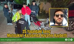 25 Yaşındaki Genç Motosiklet Kazasında Hayatını Kaybetti